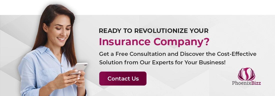 Ready to Revolutionize your Insurance Company